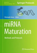 miRNA Maturation [E-Book] : Methods and Protocols /