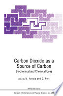 Carbon Dioxide as a Source of Carbon [E-Book] : Biochemical and Chemical Uses /