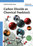 Carbon dioxide as chemical feedstock /