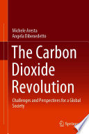 The Carbon Dioxide Revolution [E-Book] : Challenges and Perspectives for a Global Society /