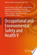 Occupational and Environmental Safety and Health V [E-Book] /