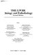 The liver: biology and pathobiology /