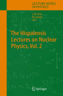 The Hispalensis Lectures on Nuclear Physics Vol. 2 [E-Book] /
