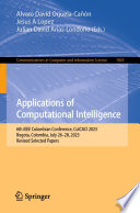 Applications of Computational Intelligence [E-Book] : 6th IEEE Colombian Conference, ColCACI 2023, Bogota, Colombia, July 26-28, 2023, Revised Selected Papers /