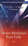 Direct methanol fuel cells / Antonino S. Arico, Vincenzo Baglio, Vincenzo Antonucci