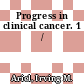 Progress in clinical cancer. 1 /