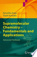 Supramolecular Chemistry — Fundamentals and Applications [E-Book] : Advanced Textbook /
