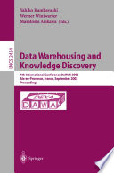 Data Warehousing and Knowledge Discovery [E-Book] : 4th International Conference, DaWaK 2002 Aix-en-Provence, France, September 4–6, 2002 Proceedings /