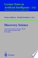 Discovery Science [E-Book] : Second International Conference, DS’99 Tokyo, Japan, December 6–8, 1999 Proceedings /
