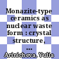Monazite-type ceramics as nuclear waste form : crystal structure, microstructure and properties /