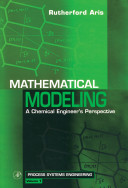 Mathematical modeling : a chemical engineer's perspective /