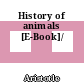 History of animals [E-Book]/