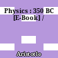 Physics : 350 BC [E-Book] /