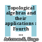 Topological algebras and their applications : Fourth International Conference on Topological Algebras and Their Applications, July 1-5, 2002, Oaxaca, Mexico [E-Book] /