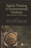 Spatial thinking in environmental contexts : maps, archives, and timelines /