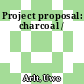 Project proposal: charcoal /