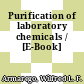 Purification of laboratory chemicals / [E-Book]