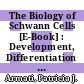 The Biology of Schwann Cells [E-Book] : Development, Differentiation and Immunomodulation /