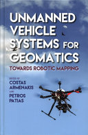 Unmanned vehicle systems for geomatics : towards robotic mapping [E-Book] /