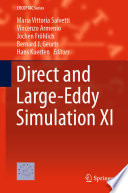 Direct and Large-Eddy Simulation XI [E-Book] /