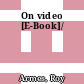 On video [E-Book]/