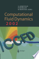 Computational Fluid Dynamics 2002 [E-Book] : Proceedings of the Second International Conference on Computational Fluid Dynamics, ICCFD, Sydney, Australia, 15–19 July 2002 /