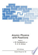 Atomic Physics with Positrons [E-Book] /