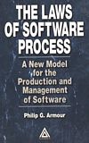 The laws of software process : a new model for the production and management of software /