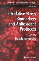 Oxidative stress biomarkers and antioxidant protocols /