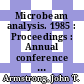 Microbeam analysis. 1985 : Proceedings : Annual conference of the Microbeam Analysis Society. 20 : Louisville, KY, 05.08.1985-09.08.1985 /