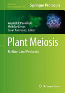 Plant Meiosis [E-Book] : Methods and Protocols /