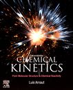 Chemical kinetics : from molecular structure to chemical reactivity /