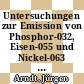 Untersuchungen zur Emission von Phosphor-032, Eisen-055 und Nickel-063 mit Abwässern aus Kernkraftwerken in der Bundesrepublik Deutschland /