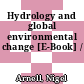 Hydrology and global environmental change [E-Book] /