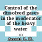 Control of the dissolved gases in the moderator of the heavy water comonents test reactor : [E-Book]