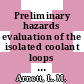 Preliminary hazards evaluation of the isolated coolant loops in the HWCTR [E-Book]