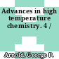 Advances in high temperature chemistry. 4 /