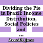Dividing the Pie in Brazil: Income Distribution, Social Policies and the New Middle Class [E-Book] /