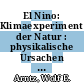 El Nino: Klimaexperiment der Natur : physikalische Ursachen und biologische Folgen /