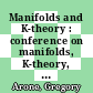 Manifolds and K-theory : conference on manifolds, K-theory, and related topics, June 23-27, 2014, Dubrovnik, Croatia [E-Book] /