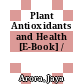 Plant Antioxidants and Health [E-Book] /