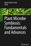 Plant microbe symbiosis: fundamentals and advances /