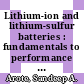 Lithium-ion and lithium-sulfur batteries : fundamentals to performance [E-Book] /