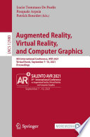 Augmented Reality, Virtual Reality, and Computer Graphics [E-Book] : 8th International Conference, AVR 2021, Virtual Event, September 7-10, 2021, Proceedings /