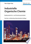 Industrielle organische Chemie: bedeutende Vor- und Zwischenprodukte /