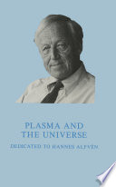 Plasma and the Universe [E-Book] : Dedicated to Professor Hannes Alfvén on the Occasion of His 80th Birthday, 30 May 1988 /
