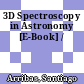3D Spectroscopy in Astronomy [E-Book] /