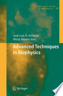 Advanced Techniques in Biophysics [E-Book] /