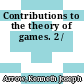 Contributions to the theory of games. 2 /