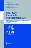 MICAI 2004: Advances in Artificial Intelligence [E-Book] : Third Mexican International Conference on Artificial Intelligence, Mexico City, Mexico, April 26-30, 2004, Proceedings /